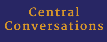 Central Conversations